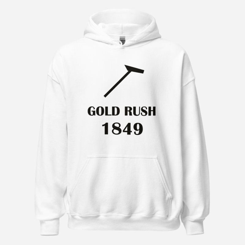 Gold For Real Gold Rush 1849 Hoodie White